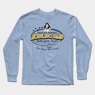 Howling Mad Murdock Helicopter Tours Lts Long Sleeve T-Shirt